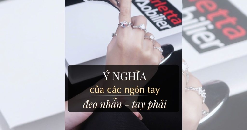 Ý Nghĩa Các Ngón Tay đeo Nhẫn Tay Phải Ảnh Bìa