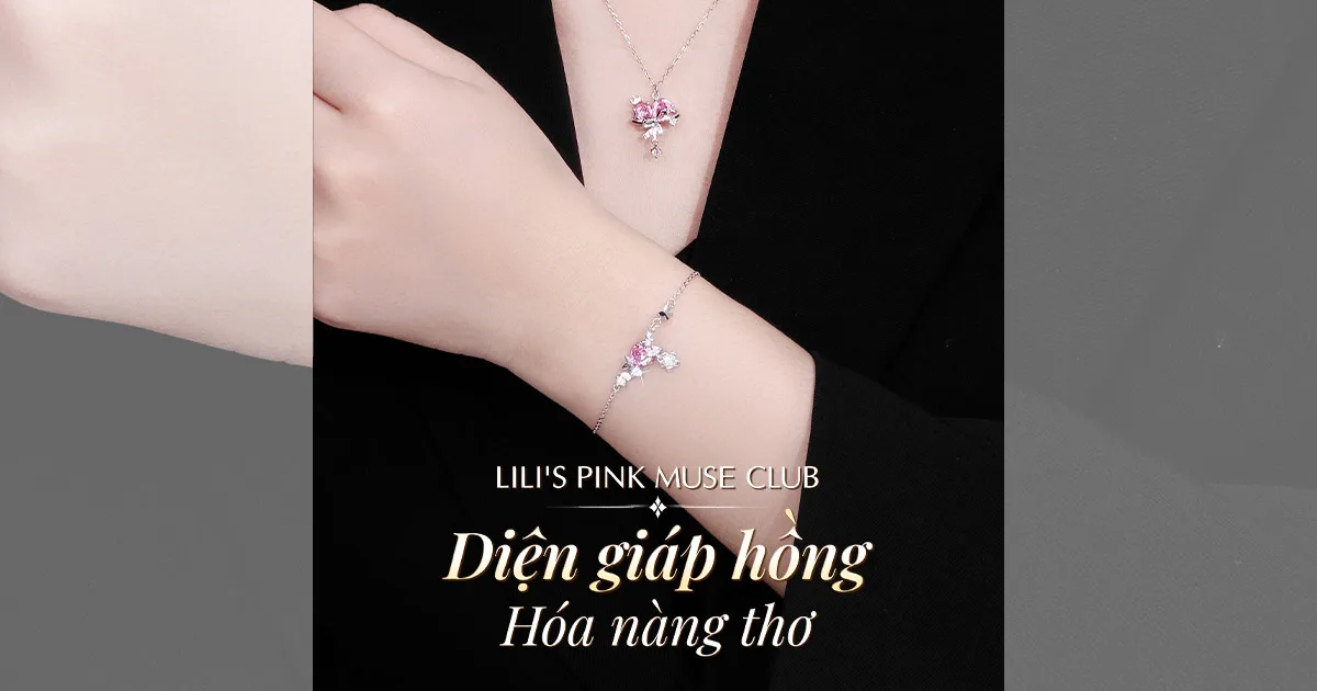 LiLi’s Pink Muse Club: Diện Giáp Hồng – Hóa Nàng Thơ